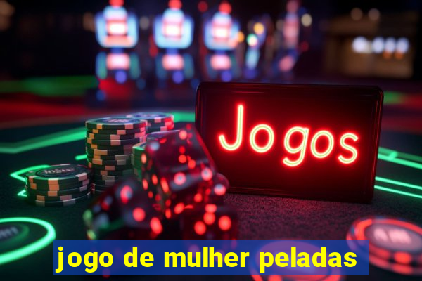 jogo de mulher peladas